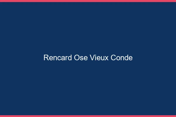 Rencard Osé Vieux-Condé