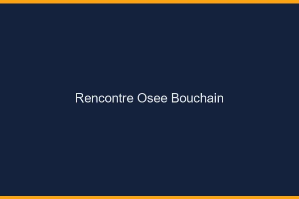 Rencontre Osée Bouchain