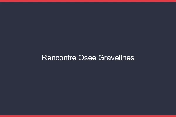 Rencontre Osée Gravelines