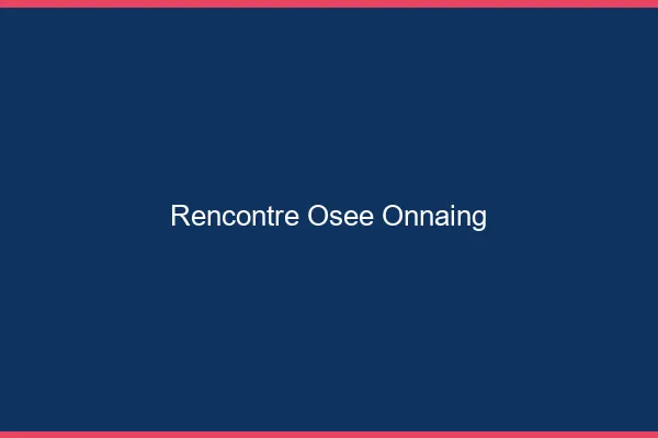 Rencontre Osée Onnaing