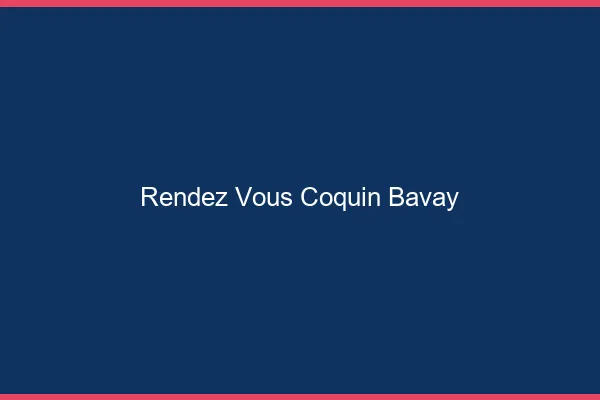 Rendez-Vous Coquin Bavay