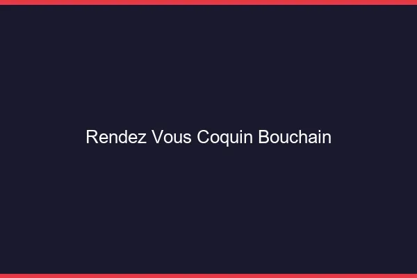 Rendez-Vous Coquin Bouchain