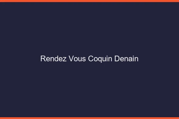 Rendez-Vous Coquin Denain