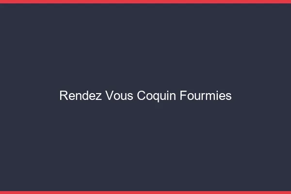 Rendez-Vous Coquin Fourmies