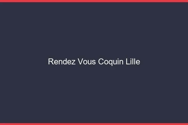 Rendez-Vous Coquin Lille