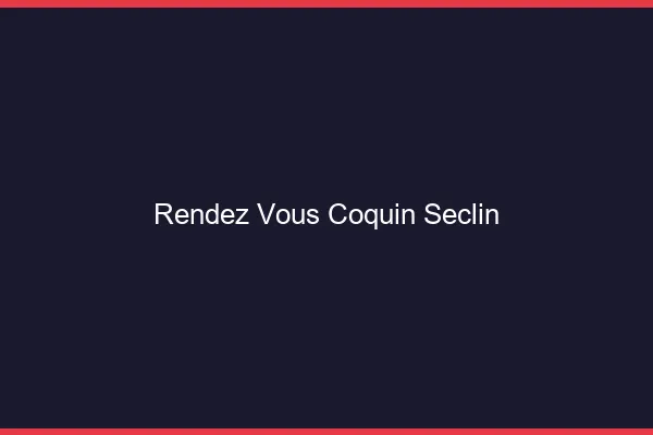 Rendez-Vous Coquin Seclin