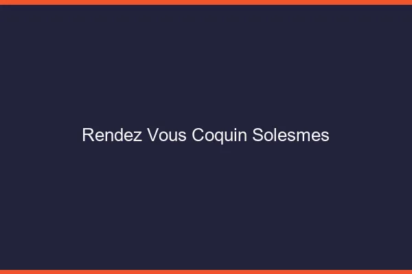 Rendez-Vous Coquin Solesmes