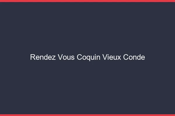 Rendez-Vous Coquin Vieux-Condé