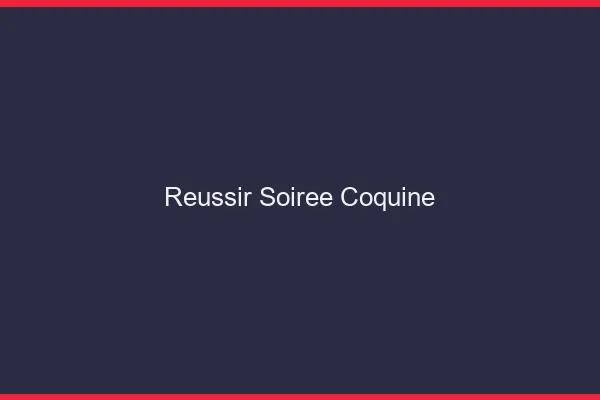 Réussir soirée coquine