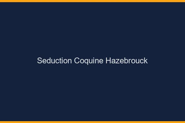 Séduction Coquine Hazebrouck