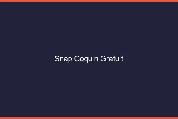Snap coquin gratuit