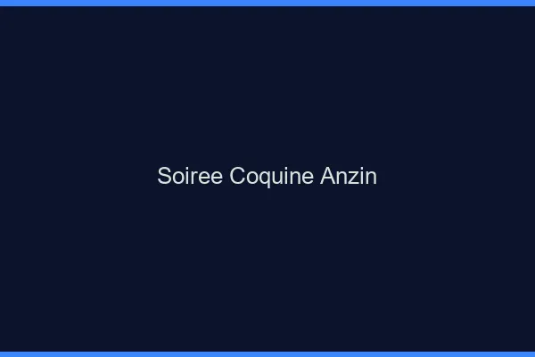 Soirée Coquine Anzin