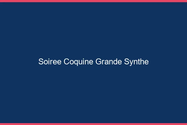 Soirée Coquine Grande-Synthe