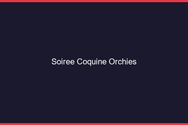 Soirée Coquine Orchies