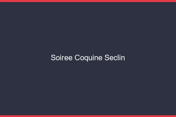 Soirée Coquine Seclin