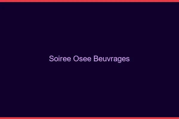 Soirée Osée Beuvrages