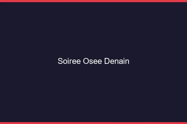 Soirée Osée Denain