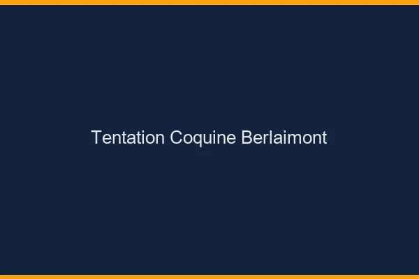 Tentation Coquine Berlaimont