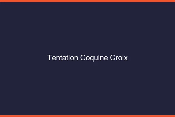 Tentation Coquine Croix