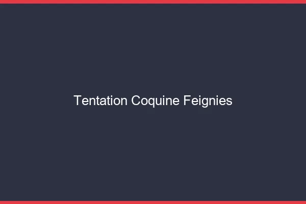 Tentation Coquine Feignies