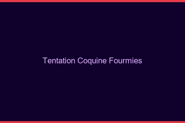 Tentation Coquine Fourmies