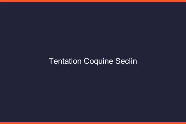 Tentation Coquine Seclin