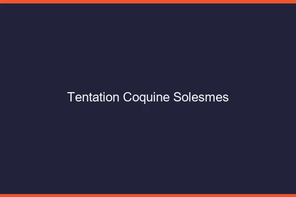 Tentation Coquine Solesmes
