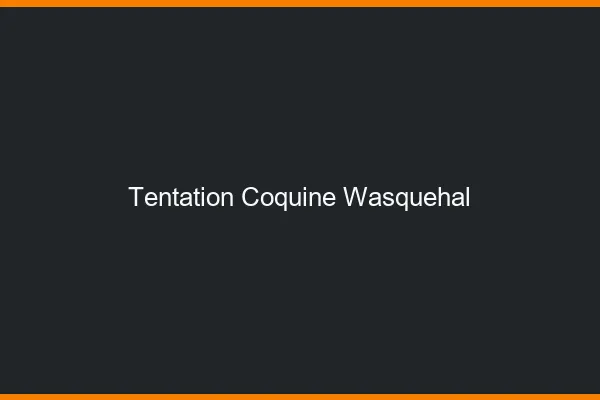 Tentation Coquine Wasquehal