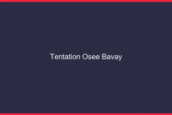 Tentation Osée Bavay