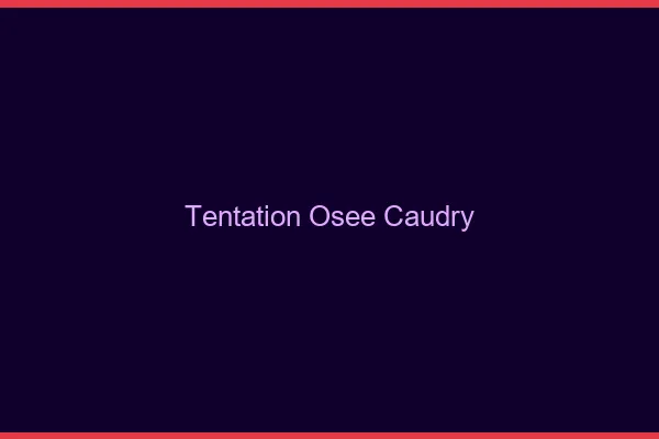 Tentation Osée Caudry