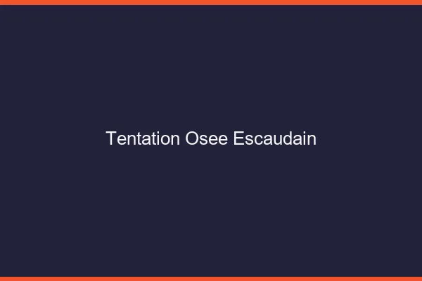 Tentation Osée Escaudain