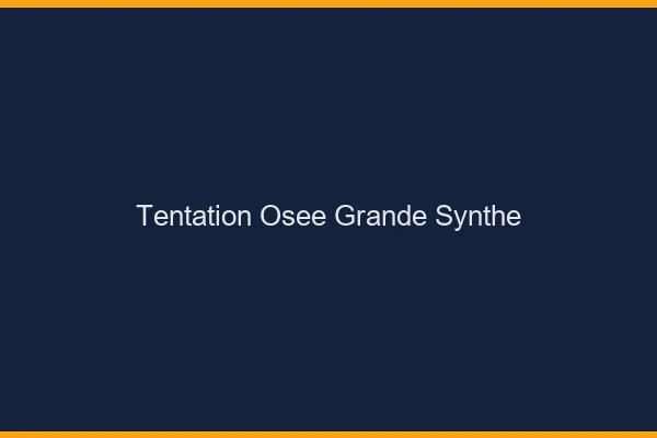 Tentation Osée Grande-Synthe