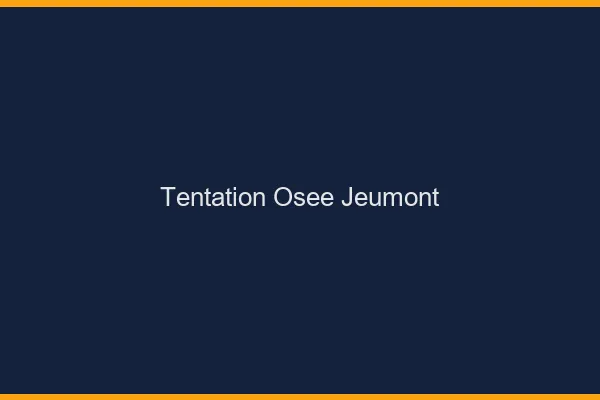 Tentation Osée Jeumont