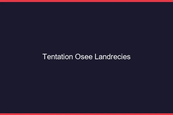 Tentation Osée Landrecies