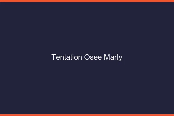 Tentation Osée Marly