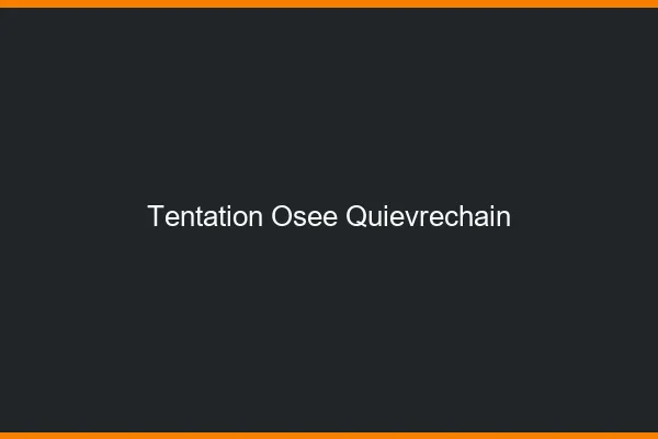 Tentation Osée Quiévrechain